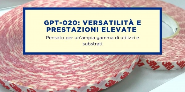 VERSATILITÀ E PRESTAZIONI ELEVATE: I VANTAGGI DEL NUOVO 3M GPT-020